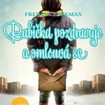 Babička pozdravuje a omlouvá se