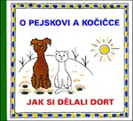 O pejskovi a kočičce Jak si dělali dort