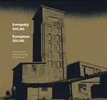 Evropský Gulag European Gulag