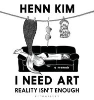 I Need Art, Reality is Not Enough