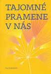 Tajomné pramene v nás
