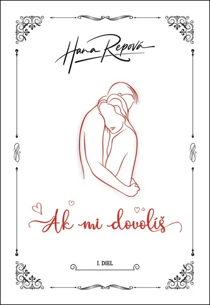 Ak mi dovolíš (1. diel)