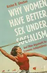 Why Women Have Better Sex Under Socialism