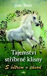 Tajemství stříbrné klisny S větrem o závod