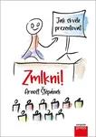 Zmlkni!