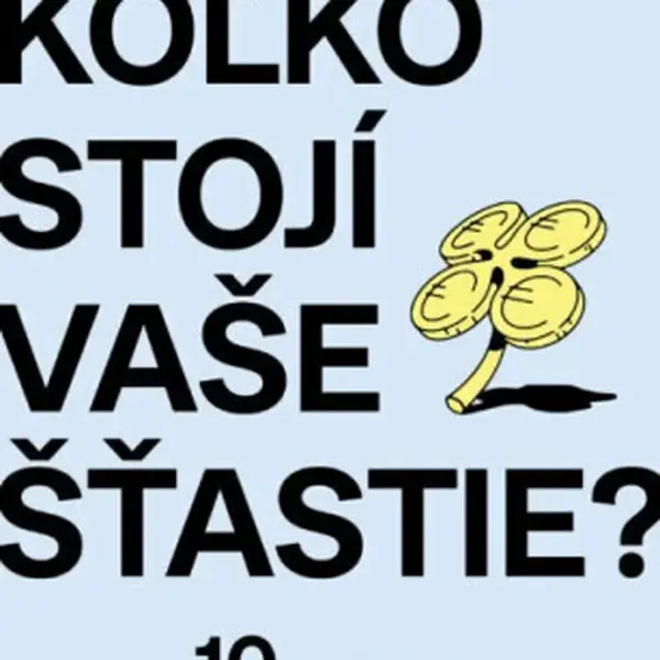 Koľko stojí vaše šťastie? - Juraj Hrbatý, Ján Tonka, Šimon Pekar