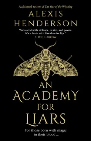 An Academy for Liars - Alexis Henderson