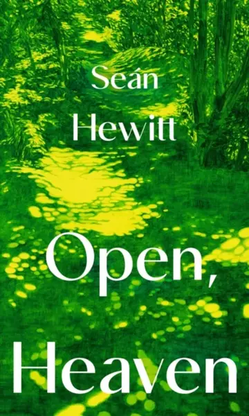 Open, Heaven - SeÃ¡n Hewitt