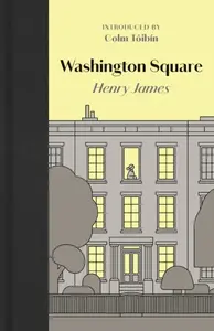 Washington Square - Henry James