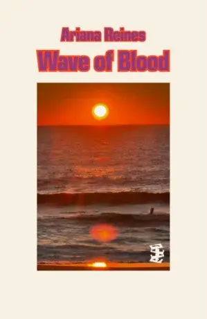 Wave of Blood - Ariana Reines