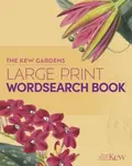 The Kew Gardens Large Print Wordsearch Book - Eric Saunders