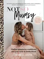 Not So Mumsy - Marcia Leone