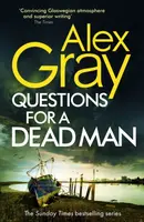 Questions for a Dead Man - Alex Gray