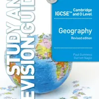 Cambridge IGCSE and O Level Geography Study and Revision Guide revised edition - Guinness Paul, Garrett Nagle
