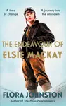 The Endeavour of Elsie Mackay - Flora Johnston