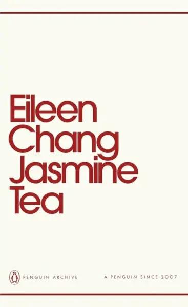 Jasmine Tea - Eileen Chang