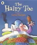 The Hairy Toe - Daniel Postgate