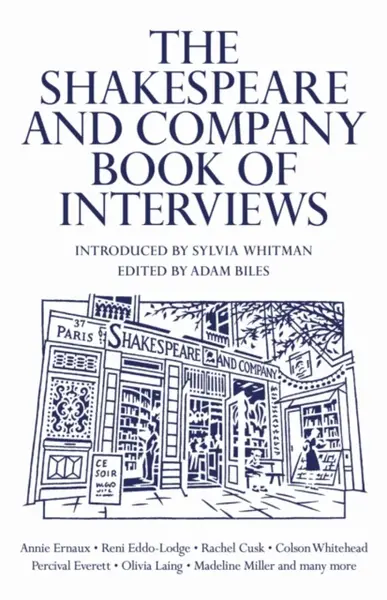 The Shakespeare and Company Book of Interviews - Adam Biles