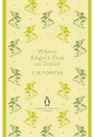 Where Angels Fear to Tread - Edward M. Forster