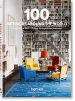 100 Interiors Around the World - Angelika Taschen, Brian Cole Miller