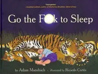 Go the Fuck to Sleep - Adam Mansbach