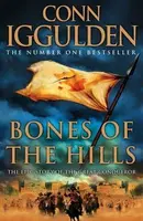 Bones of the Hills - Conn Iggulden