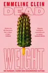 Dead Weight - Emmeline Clein