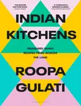 Indian Kitchens - Roopa Gulati