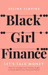 Black Girl Finance - Selina Flavius