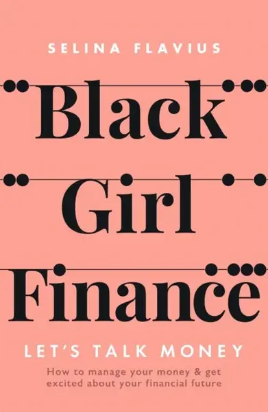 Black Girl Finance - Selina Flavius