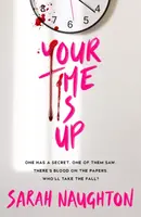 Your Time Is Up - Sarah Naughton