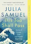 This Too Shall Pass - Julia Samuel