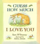Guess How Much I Love You - Sam McBratney