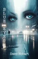Blue Eyes - Dave Hobart