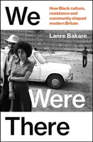 We Were There - Lanre Bakare
