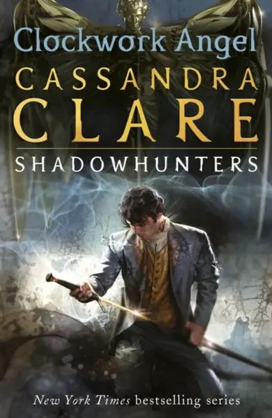 Clockwork Angel - Cassandra Clare