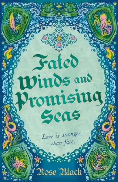 Fated Winds and Promising Seas - Black Rose