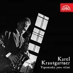 Karel Krautgartner se svým orchestrem – Vzpomínky jsou věčné