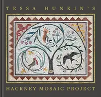 Tessa Hunkin's Hackney Mosaic Project