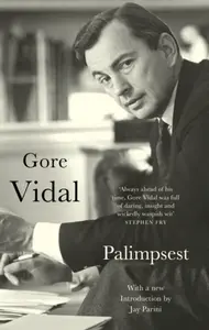Palimpsest: A Memoir - Gore Vidal