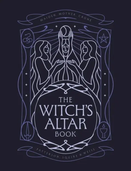 The Witch's Altar Book - Lindsay Squire, Nicole Weiss, Rachel Patterson