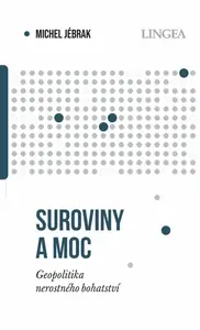 Suroviny a moc - Michel Jébrak