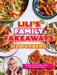 Lili's Family Fakeaways - Lili Forberg