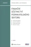 Finanční účetnictví podnikatelského sektoru - Lucie Formanová, Břetislav Andrlík