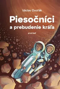 Piesočníci a prebudenie kráľa, prvá časť - Václav Dvořák