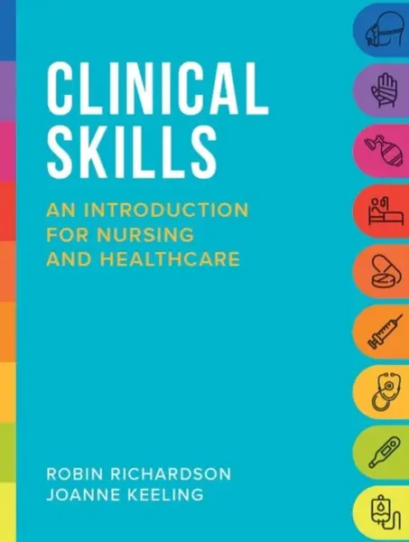 Clinical Skills - Joanne  of the School of Health Sciences, University of Liverpool) Keeling, Robin  Richardson