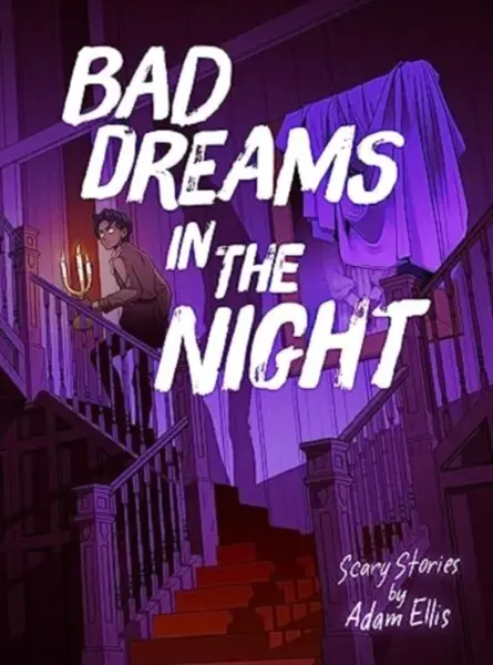 Bad Dreams in the Night - Adam Ellis
