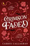 Crimson Faded - Caerys Callaghan