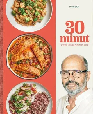 30 minut – Skvělá jídla za minimum času (Defekt) - Zdeněk Pohlreich