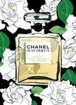 Chanel in 55 Objects - Emma Baxterová-Wrightová